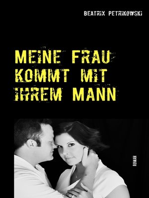 cover image of Meine Frau kommt mit ihrem Mann